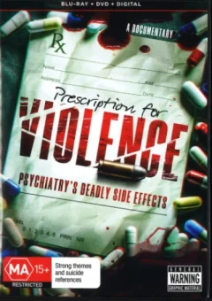 Prescription for Violence: Psychiatry’s Deadly Side Effects